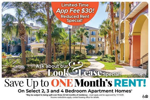 Save Up to One Month's Rent on Select 2, 3 and 4 Bedroom Apartment Homes* Ask About our Look and Lease Special!