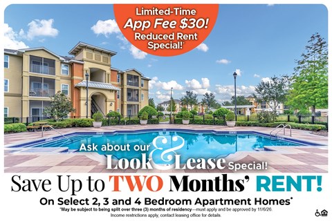 Save Up to Two Months' Rent on Select 2, 3 and 4 Bedroom Apartment Homes* Ask About our Look and Lease Special!