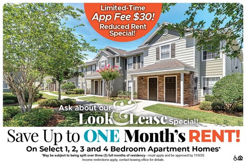 Save Up to One Month's Rent on Select 1, 2, 3 and 4 Bedroom Apartment Homes* Ask About our Look and Lease Special!