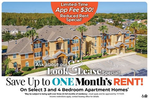 Save Up to One Month's Rent on Select 3 and 4 Bedroom Apartment Homes* Ask About our Look and Lease Special!