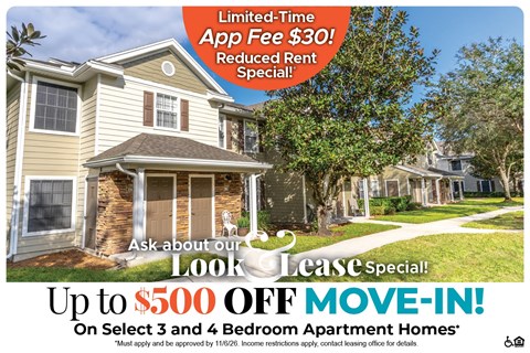 Up to $500 Off Move-In Costs on Select 3 and 4 Bedroom Apartment Homes* Ask About our Look and Lease Special!
