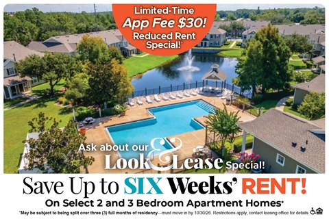 Save Up to Six Weeks' Rent on Select 2 and 3 Bedroom Apartment Homes* Ask About our Look and Lease Special!