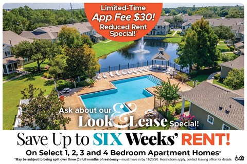 Save Up to Six Weeks' Rent on Select 1, 2, 3 and 4 Bedroom Apartment Homes* Ask About our Look and Lease Special!