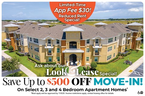 Save Up to $500 Off Move-In Costs on Select 2, 3 and 4 Bedroom Apartment Homes* Ask About our Look and Lease Special!