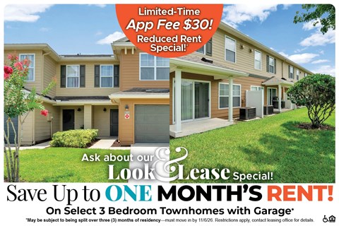 Save Up to One Month's Rent on Select 3 Bedroom Townhomes with Garage* Ask About our Look and Lease Special!