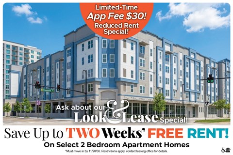 Save Up to Two Weeks' Rent on Select 2 Bedroom Apartment Homes* Ask About our Look and Lease Special!