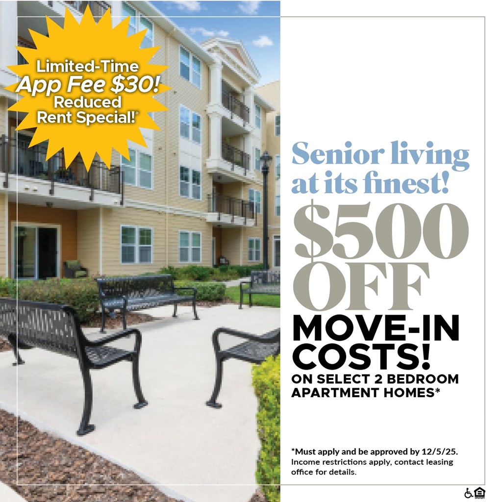 Senior Living at its Finest! $500 OFF Move-In Costs on Select 2 Bedroom Apartment Homes!* For a Limited Time, App Fee is only $30*