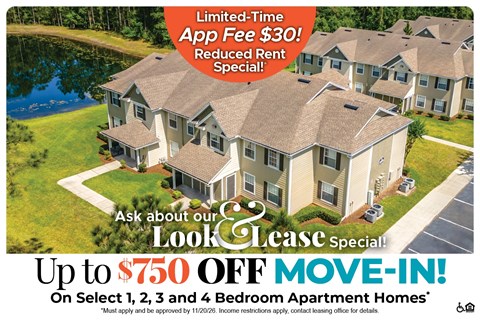 Up to $750 Off Move-In Costs on Select 1, 2, 3 and 4 Bedroom Apartment Homes* Ask About our Look and Lease Special!
