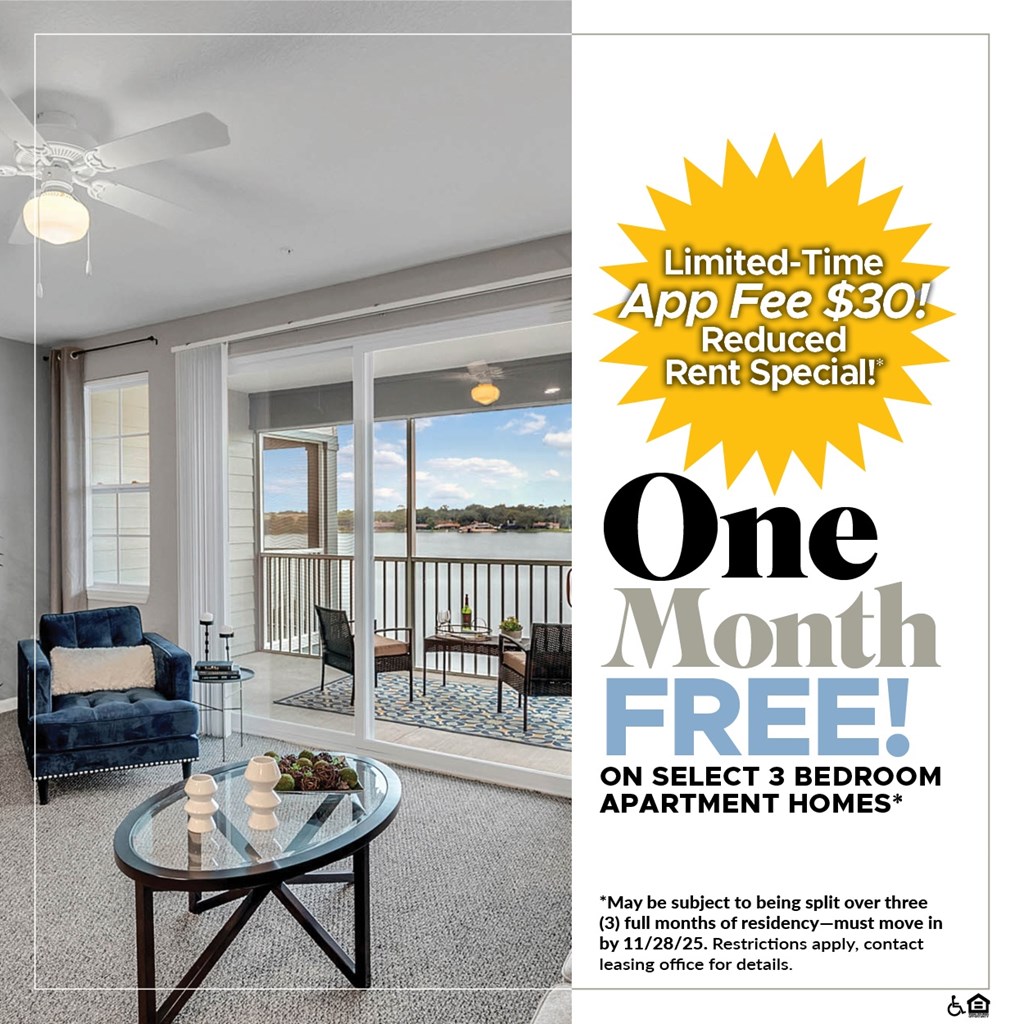 One Month Free on Select 3 Bedroom Apartment Homes!* For a Limited Time, App Fee is only $30!*