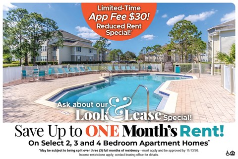 Save Up to One Month's Rent on Select 2, 3 and 4 Bedroom Apartment Homes* Ask About our Look and Lease Special!