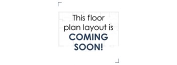 this floor plan layout is coming soon