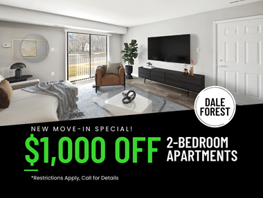 New Move-In Special: Get $1,000 OFF 2-Bedroom Apartments at Dale Forest! Conditions Apply, Call for Details.