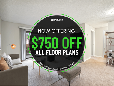 Get $750 OFF on all floor plans! Restrictions apply, call for details.