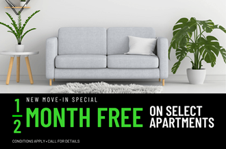 Get half a month FREE on select apartments for a limited time! Conditions apply, call for details.