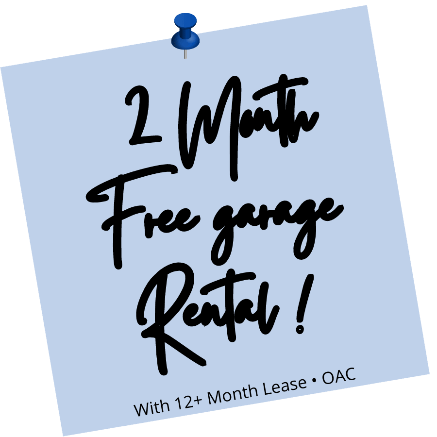 2-month FREE garage rental when leased 12+ months. For new move ins, OAC.