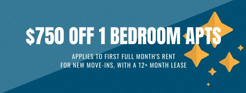 $750 off first full month's rent, for new move-ins with a 12+ month lease