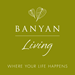 Banyan Living, LLC Company