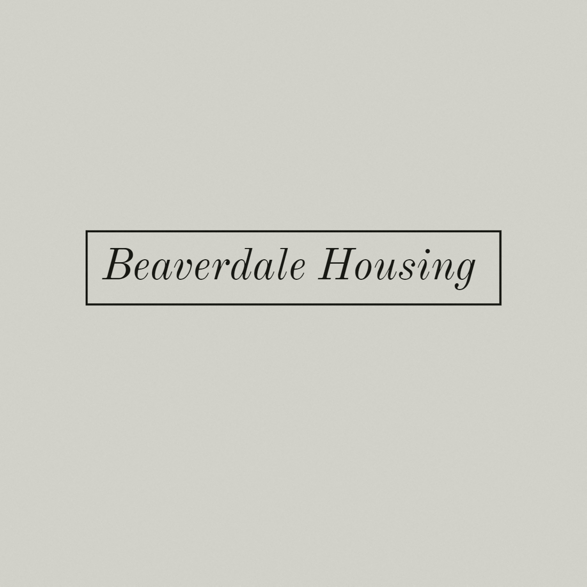 A title slide with the words "Beaverdale Housing" centered on a plain background.