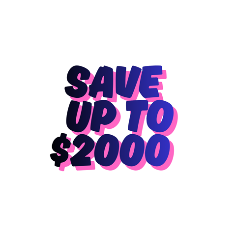 A graphic with the text "SAVE UP TO $2000" in bold, colorful letters.