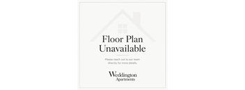 A floor plan place holder text reads "Floor Plan Unavailable please reach out to our team directly for more details" With the weddington Apartments Logo.