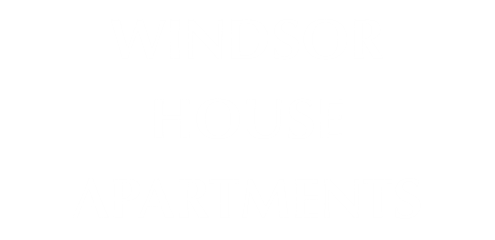 The image displays the words "WINDSOR HOUSE APARTMENTS" in large white letters on a black background.
