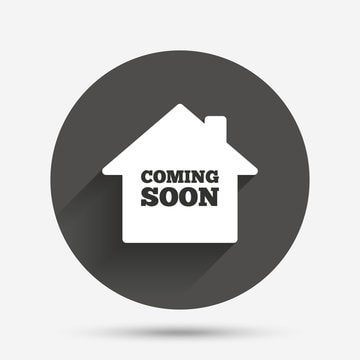 A house icon with the words "coming soon" written on it.