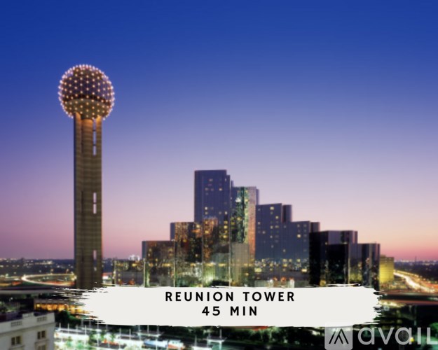 A tall building with a round top is called Reunion Tower and is 45 minutes away.