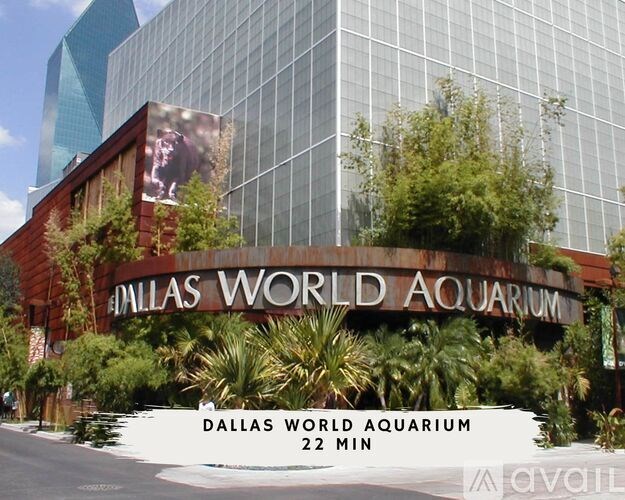 The Dallas World Aquarium is a 22 minute drive from this location.