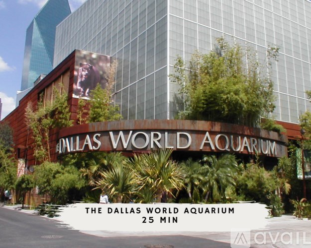 The Dallas World Aquarium is a 25 minute drive from here.
