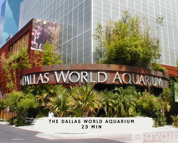 The Dallas World Aquarium is a 23 minute drive from here.