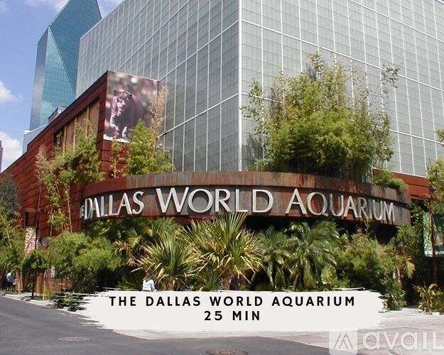 The Dallas World Aquarium is a 25 minute drive from here.