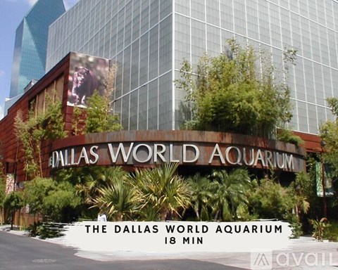 The Dallas World Aquarium is a 18 minute drive away.