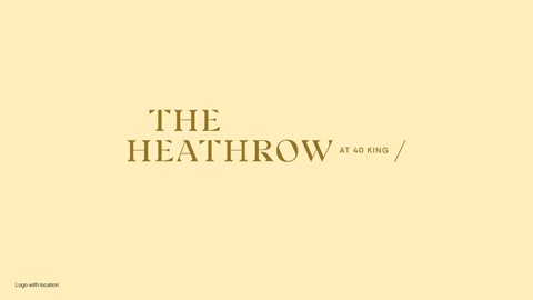 The image is a title slide for The Heathrow at 40 King.